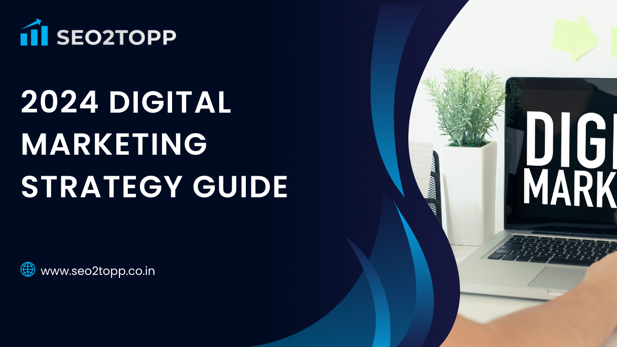 2024 Digital Marketing Strategy Guide