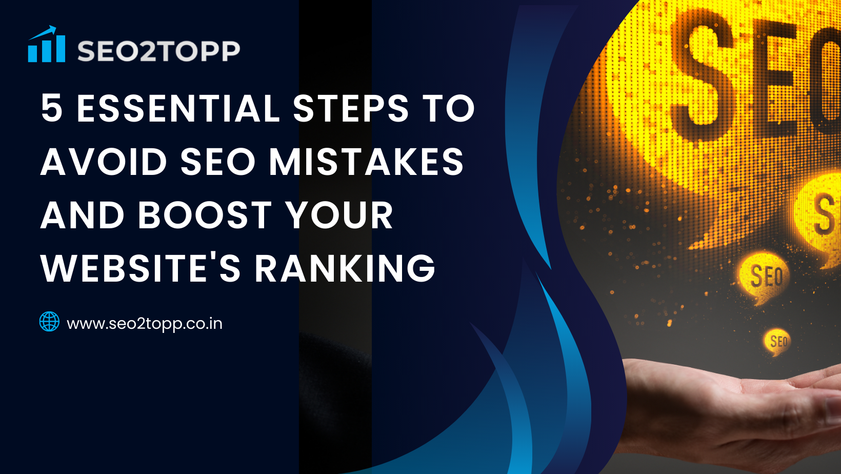 Learn 5 essential steps to avoid common SEO mistakes and improve your website's ranking for better online visibility.